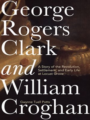 cover image of George Rogers Clark and William Croghan